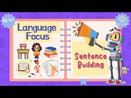 Ep47 - How Do We Make Sentences | Language Focus for Kindergarten | EYFS