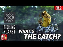 BEST Free to Play Fishing Sim? - Fishing Planet (Nintendo Switch) First Look Review