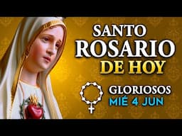 ROSARIO de HOY miércoles 4 de junio 2025 | Misterios Gloriosos