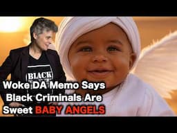Woke DA Orders Prosecutors To Go Soft On Black Criminals