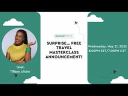 Surprise… FREE Travel Masterclass Announcement!