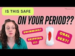 OBGYN answers: Is THIS safe on my period?  Oral sex?!  |  Dr. Jennifer Lincoln