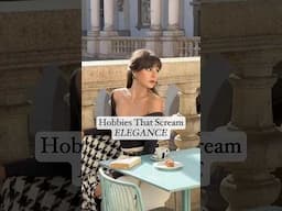 Hobbies that scream elegance #elegant #elegance #oldmoney #oldmoneyaesthetic #elegantstyle