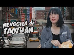 MENGGILA DI TAOYUAN #14