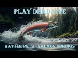 Play Dead Live - Battle Pets of Salmon Springs 2025