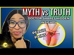 5 FACTS Every Woman Should Know About Chronic Pelvic Pain!