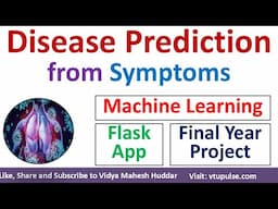 Disease Prediction from Symptoms with Flask App using Machine Learning by Vidya Mahesh Huddar