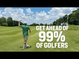 how to get ahead of 99% of golfers (couple hours a week)