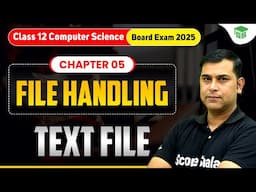 File Handling in Python - Text File | Chapter 05 File Handling Class 12 Computer Science