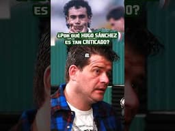 ¿Por qué Hugo Sánchez es tan criticado en su propio país?