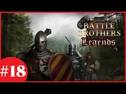 Famed Item Detectors! - Battle Brothers: Legends (Legendary Difficulty) - #18