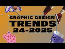 Graphic Design Trends 2024-2025