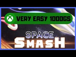 Space Smash #Xbox Achievement Guide - Very Easy 1000GS
