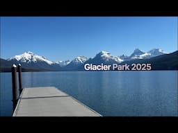 GLACIER National Park 2025-What You NEED to Know