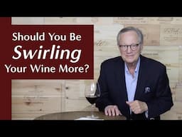 How Long to Swirl Your Wine