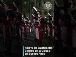 Relevo de Guardia Histórico del Cabildo de la Ciudad de Buenos Aires