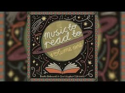 Oh, stars, and dreams, and gentle night [Music To Read To: Volume I]