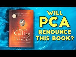 Will Presbyterian Church of America finally renounce Jesus Calling?