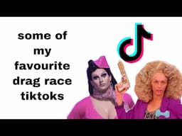 some of my favourite DRAG RACE TIKTOKS