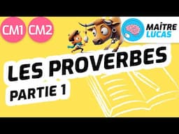 Les proverbes CM1 - CM2 - Cycle 3 - Français - Littérature - Lexique - Partie 1