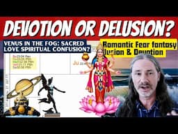 Venus in the Fog  Sacred  Love Spiritual Confusion    Devotion or Delusion  Romantic Fear fantasy