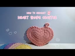 How to Crochet a Heart-Shaped Coaster – Suitable for beginner! Perfect as Mothers gift 💝🎁