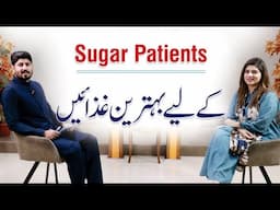 Best Foods for Sugar Patients - Control Diabetes Naturally | Nimra Zahid Malik