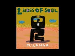 2 Sides Of Soul - Milonga (Original Mix)