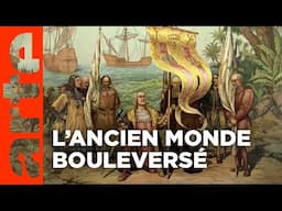 1492 : un nouveau monde | Quand l'histoire fait dates | ARTE