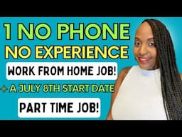 🙌🏾 1 NO PHONE, NO EXPERIENCE JOB! VERIFY REQUESTS! + A JULY START JOB! WORK FROM HOME JOBS 2024
