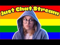 Queer Just Chat To Cheer Up This Monday