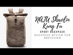 Natu Shaolin Kung Fu Backpack  | Review for Sketchers | 2025 Ep15