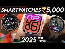 Top 5 Best Smartwatch under 5000 in 2025 | Best Smartwatches under 5000 in India 2025