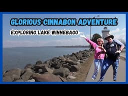 The Great Cinnabon Adventure: Exploring Wisconsin's Largest Lake | Lake Winnebago