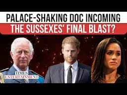 Meghan & Harry's Final Blow: Sussexes Set For Reality TV Takeover, Palace Drama At Kardashian Level?