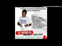 BEST 3STEP AFROHOUSE 2025 MIX BY THENDO SA FT  JAZZWORX X DLALA THUKZIN MAWHOO 2025 LAHO REMIX🔥🔥