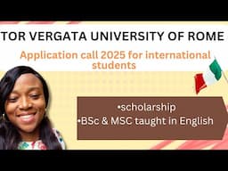 TOR VERGATA UNIVERSITY OF ROME🇮🇹 APPLICATION CALL FOR INTERNATIONAL STUDENTS|STUDY IN ITALY🇮🇹