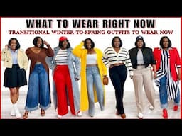TRANSITIONAL SPRING OUTFITS YOU CAN WEAR NOW!