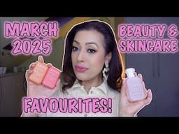 My March 2025 Beauty & Skincare Favourites