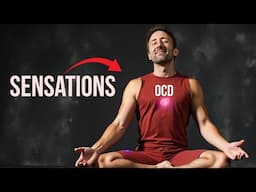 You're creating your OCD sensations