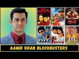 Aamir Khan Blockbusters | Aamir Khan Blockbuster Movies | Aamir Khan Blockbuster Movies List |