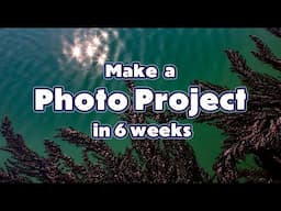 6-Week Photography Project That Will Transform Your Skills (Start Your Side Quest!)