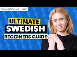 How to Learn Swedish: The Ultimate Beginners Guide