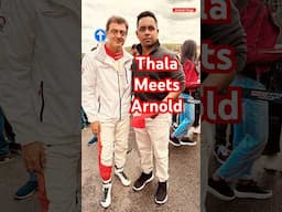 Ajith Kumar Meets Arnold Vlogs 🏎️🏁🔥 in Belgium