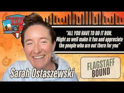 Can Course Experience & Savvy Push Sarah Ostaszewski To a Cocodona Victory? | Flagstaff Bound Ep. 18