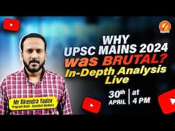 Why UPSC Mains 2024 was BRUTAL? In-Depth Analysis Live
