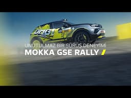 MOKKA GSE RALLY – UNUTULMAZ BİR SÜRÜŞ DENEYİMİ