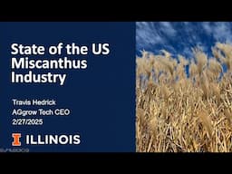 State of the US Miscanthus Industry