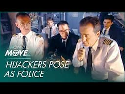 Criminals Dressed As Cops Take Hostages On Flight | Mayday
