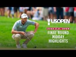 2025 U.S. Open Highlights: Final Round, Midday
